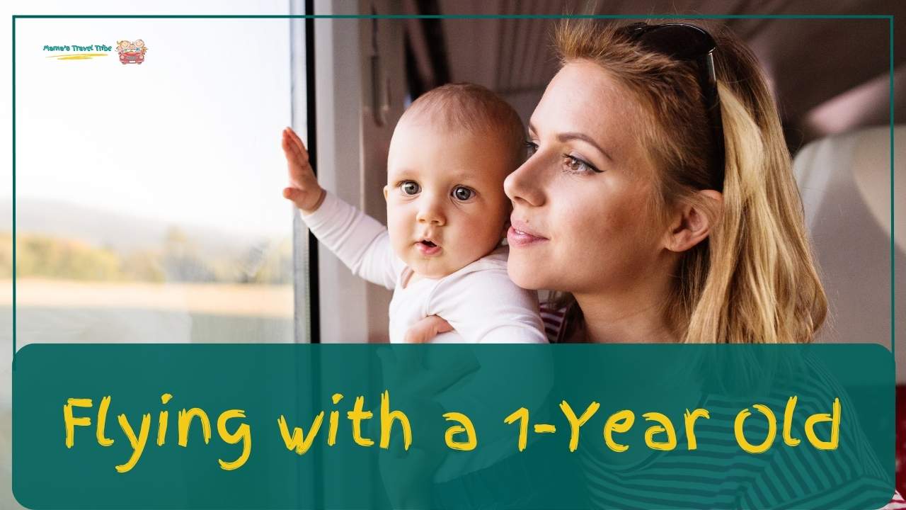 mother and baby looking out the window. tips for flying with a 1 year old
