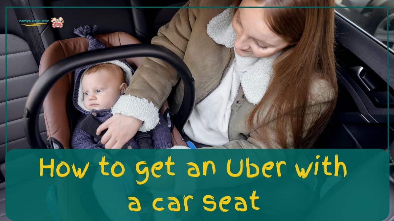 How to get an Uber with a car seat